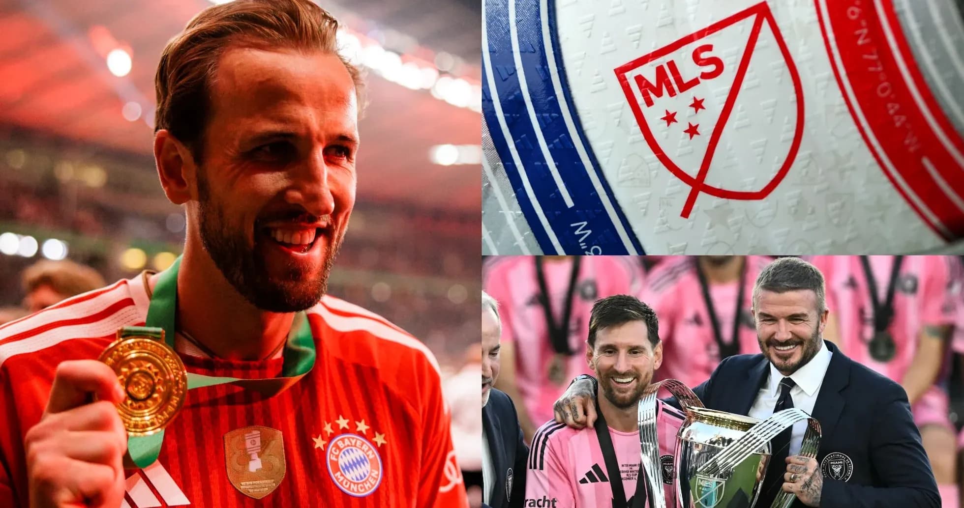 Harry Kane celebrating with medal; MLS logo; Messi and Beckham with trophy
