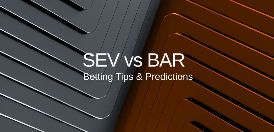 Texto sobre SEV vs BAR, consejos de apuestas