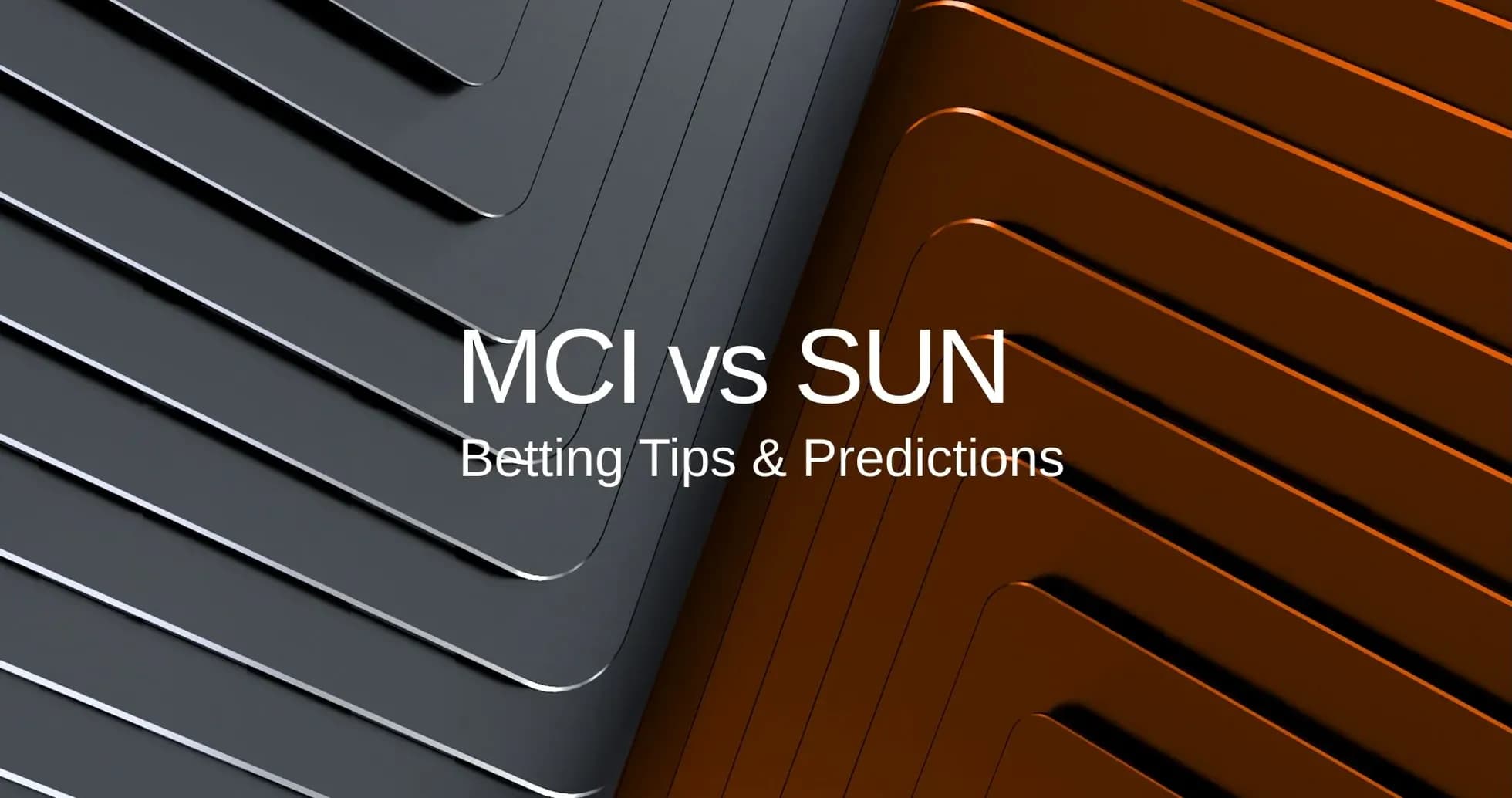 MCI contra SUN, consejos y predicciones de apuestas