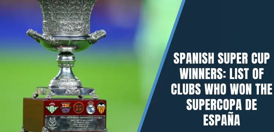 Lista de Ganadores de la Supercopa de España Año por Año