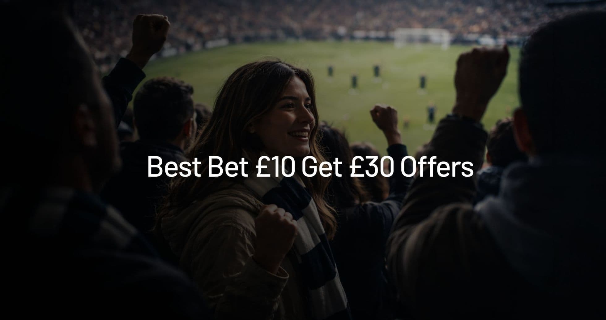 Mejores ofertas de apuesta £10 para obtener £30: Promociones de bienvenida en septiembre 2026