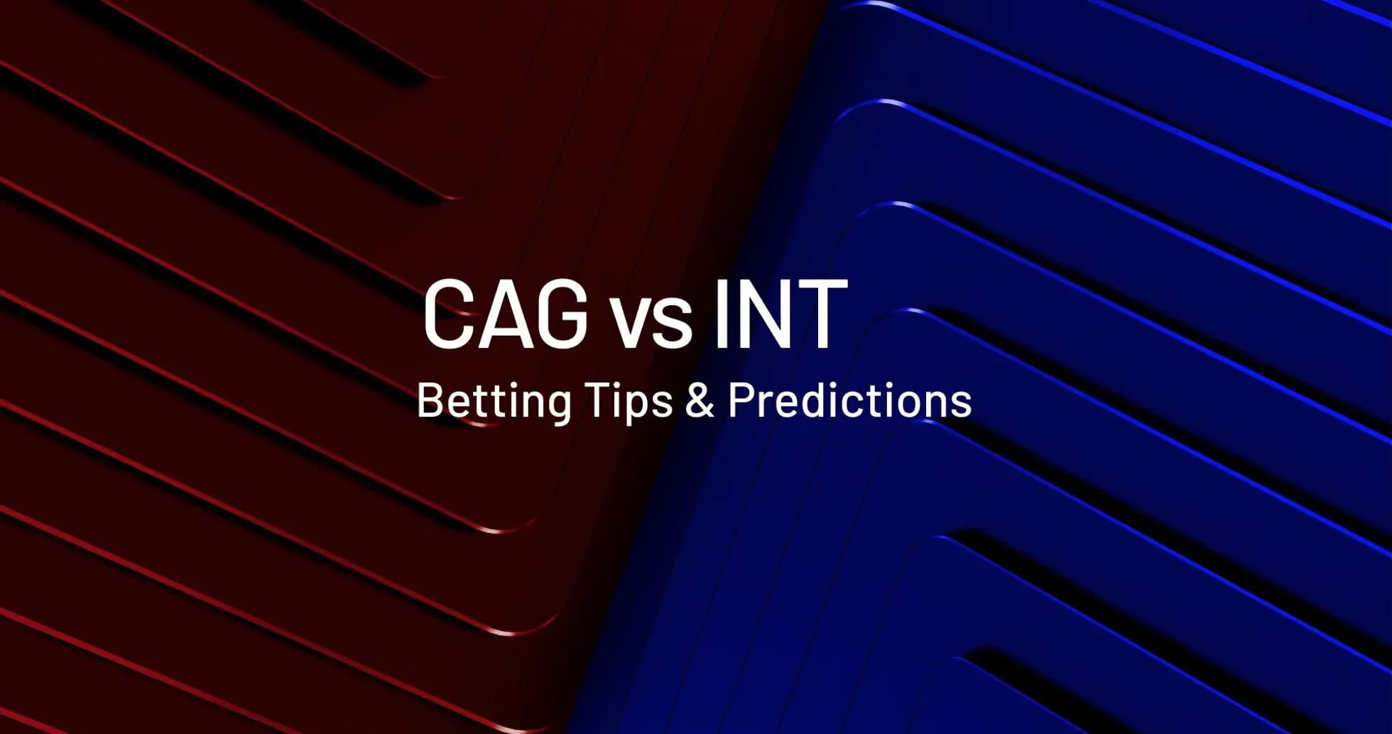 Texto promocional sobre CAG vs INT y apuestas Texto promocional sobre CAG vs INT y apuestas